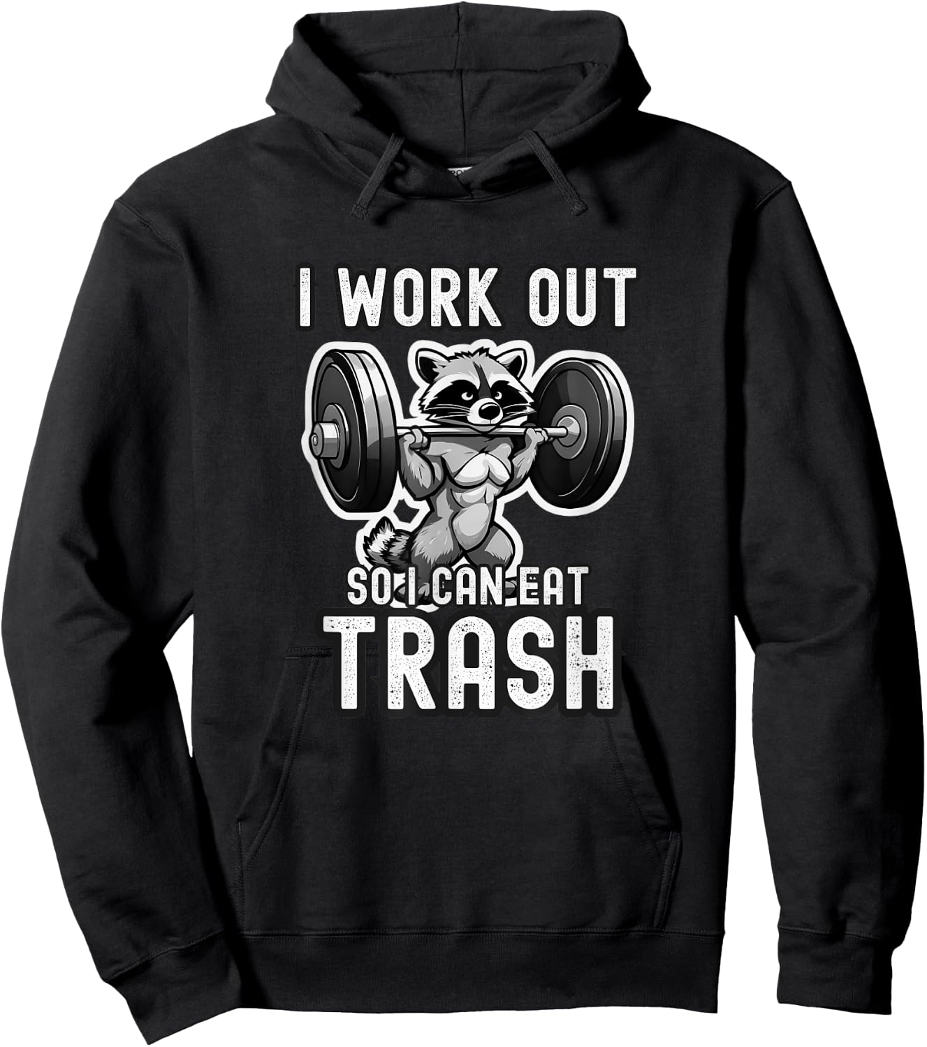 I work out so i can eat trash | Gym | Racoon | Funny Hoodie - Hoodie | Black