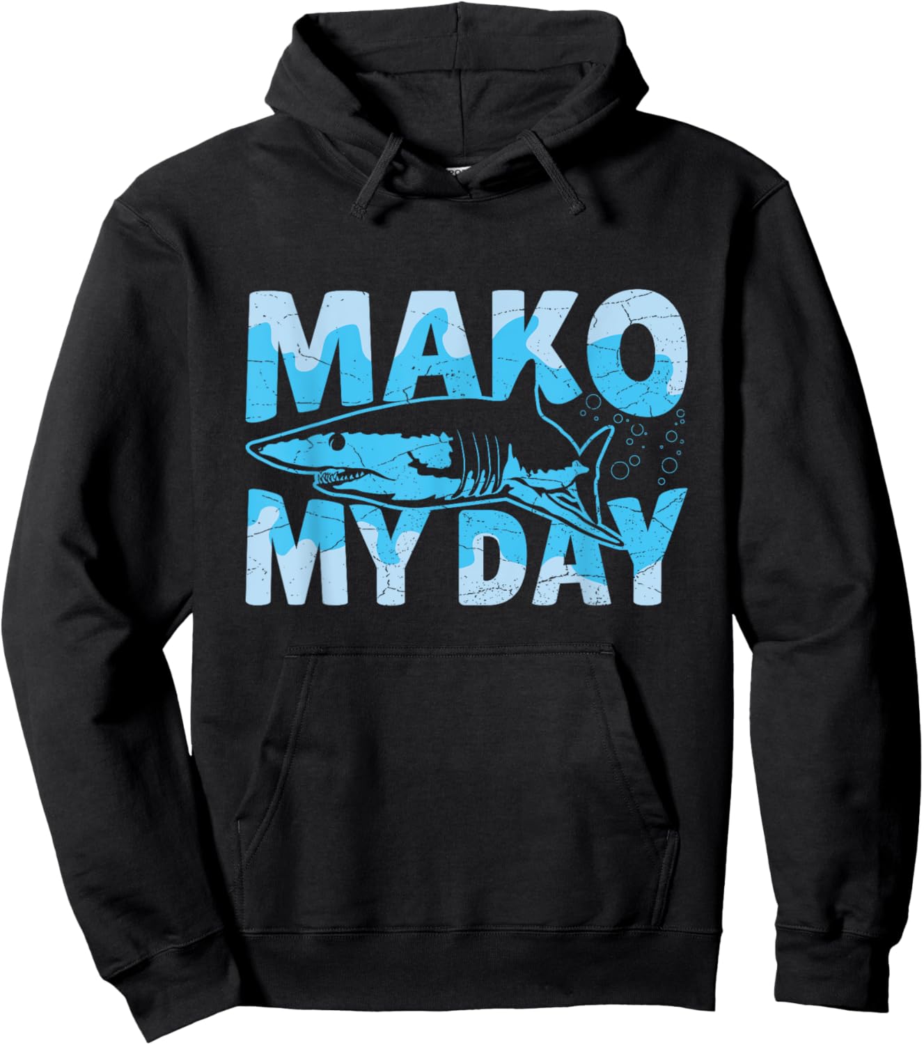Mako My Day Quote for a Mako Shark expert Hoodie - Hoodie | Black