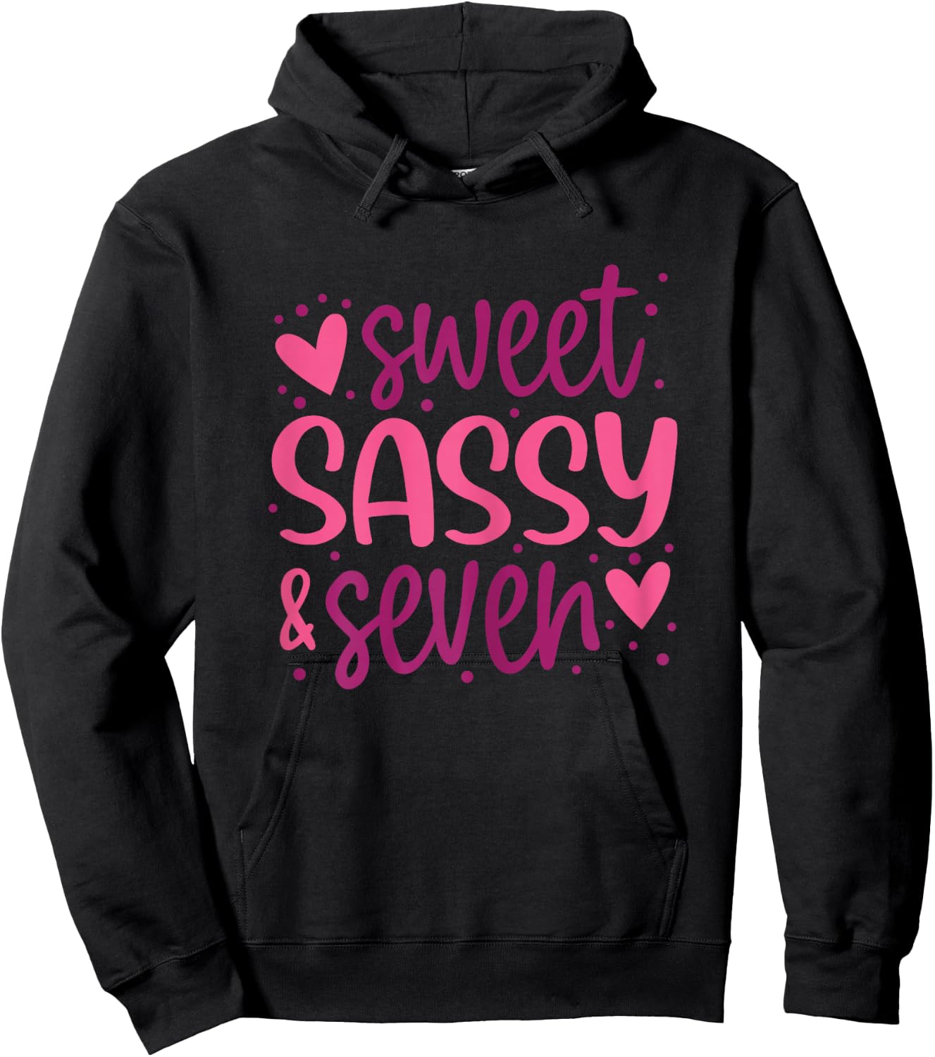 Hearts Sweet Sassy and Seven 7 Years Old 7th Birthday Girls Hoodie - Hoodie | Black
