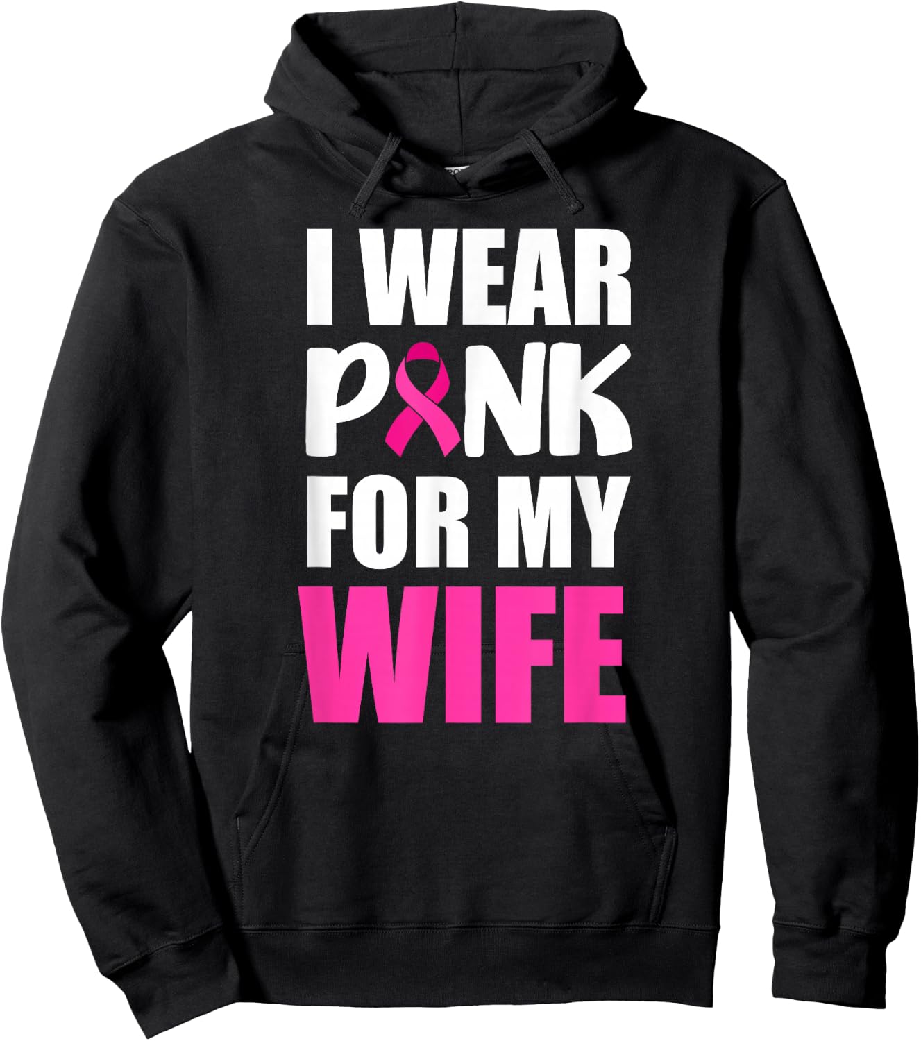 I Wear Pink For My Wife Pink Ribbon Breast Cancer Awareness Hoodie - Hoodie | Black
