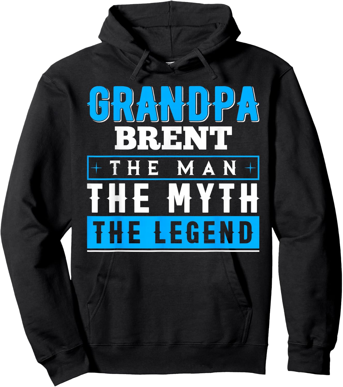 Grandpa Brent The Man The Myth The Legend Shirt Funny Hoodie - Hoodie | Black