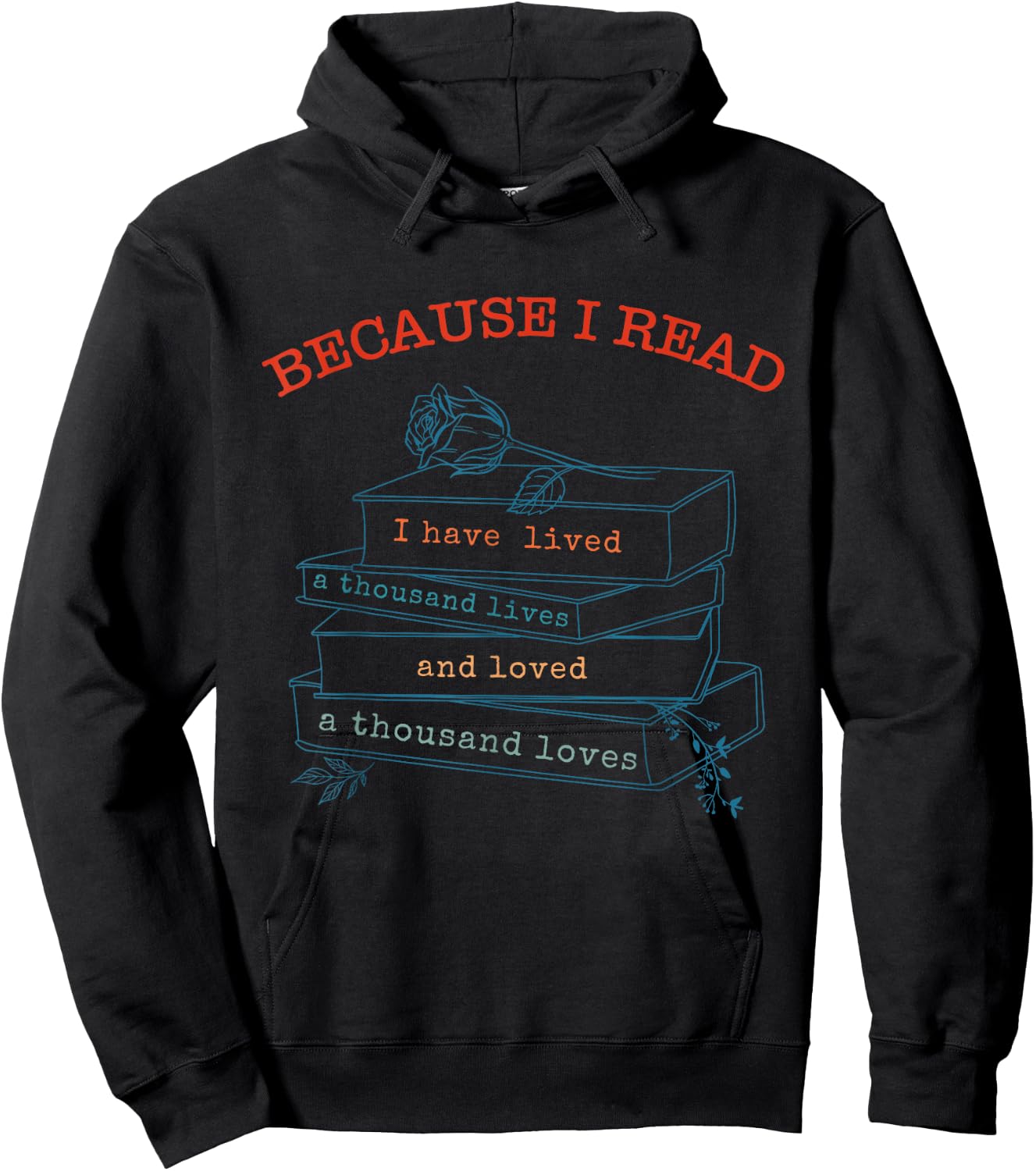 I Have Lived A Thousand Lives And Loved A Thousand Loves Hoodie - Hoodie | Black