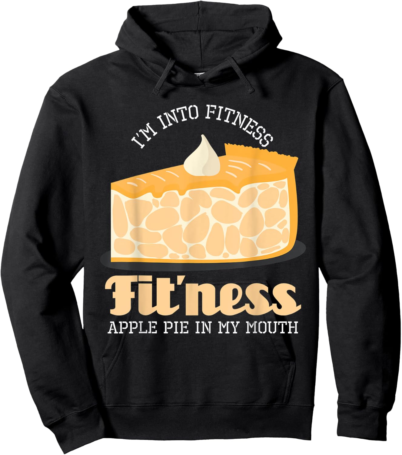 I'm Into Fitness Apple Pie In My Mouth Hoodie - Hoodie | Black