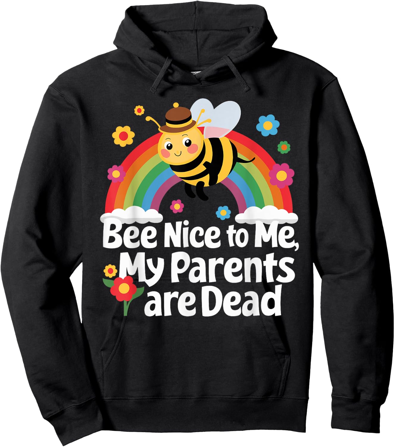 Bee Nice To Me My Parents Is Dead Hoodie - Hoodie | Black