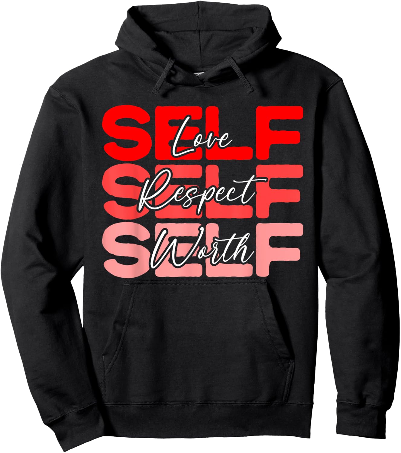 Self Love Self Respect Self Worth Positive Message Growth Hoodie - Hoodie | Black