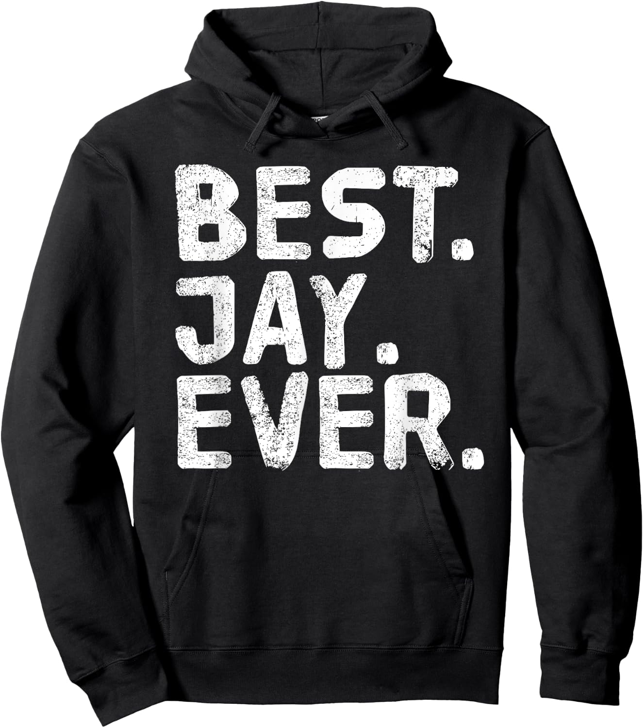 BEST. JAY. EVER. Funny Men Father's Gift Hoodie - Hoodie | Black