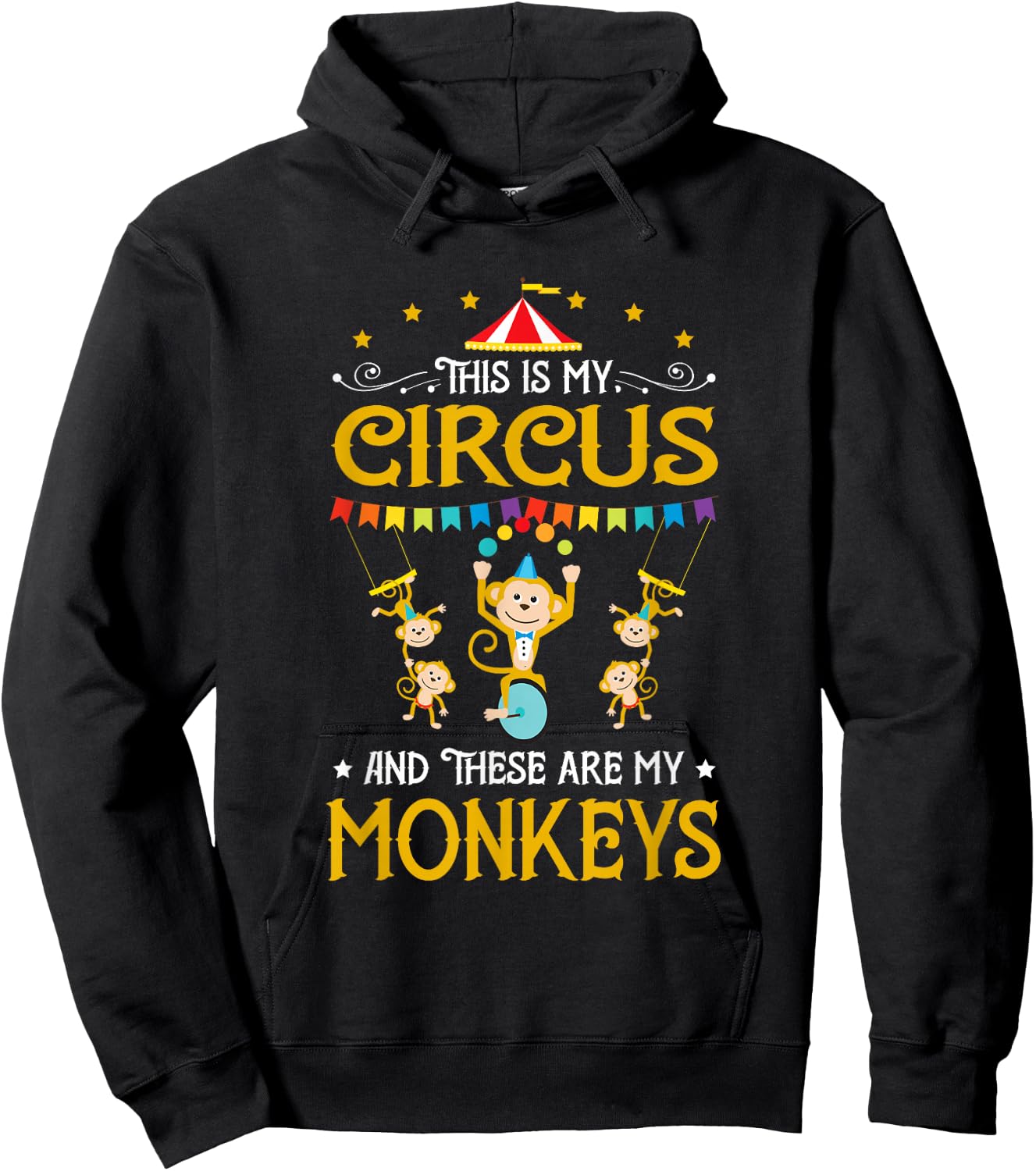 This Is My Circus And These Are My Monkeys Carnival Hoodie - Hoodie | Black