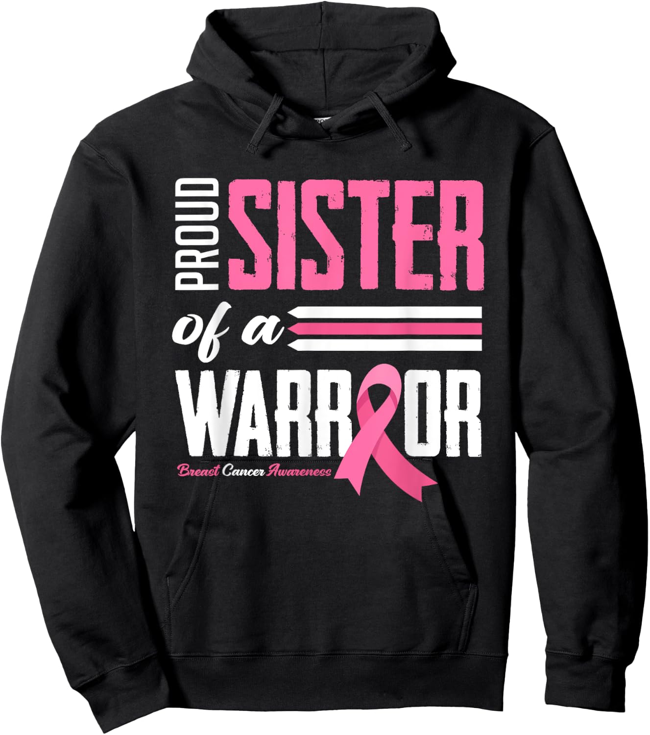 Proud Sister Of A Warrior Sister Breast Cancer Awareness Hoodie - Hoodie | Black