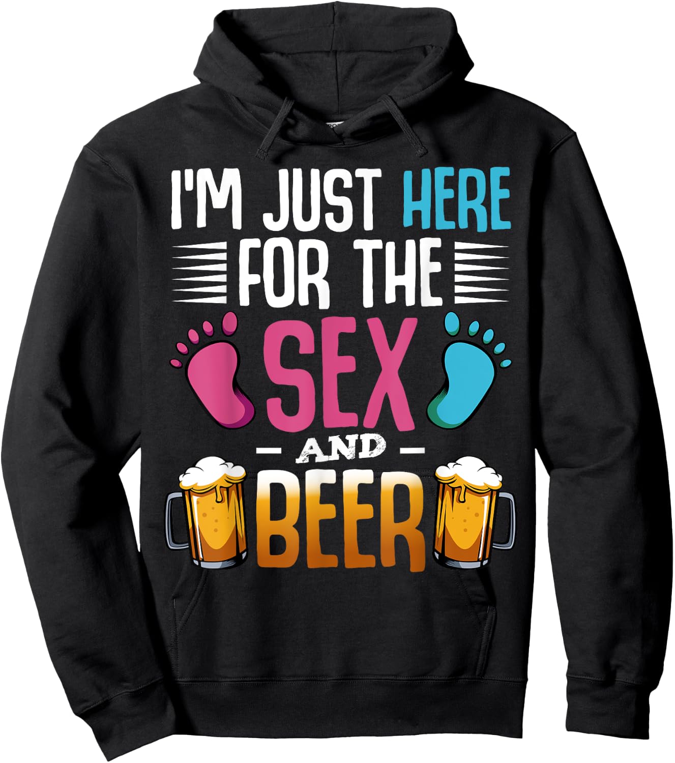 I'm Here Just For The Sex And The Beer Baby Pinkel Party Hoodie - Hoodie | Black