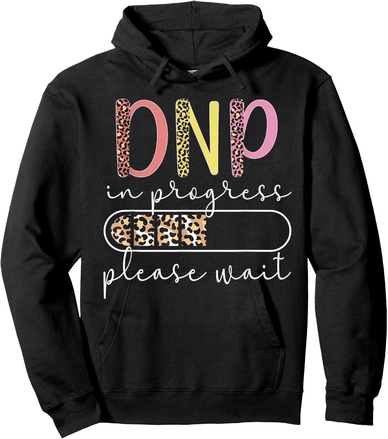 DNP In Progress Doctor Of Nursing Practice To Be Hoodie - Hoodie | Black