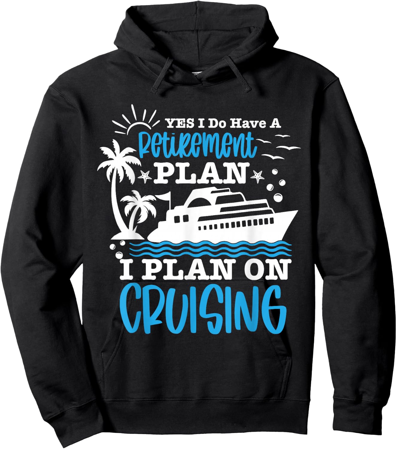 Carnival Cruise Retirement Plan Cruise Ship Cool Cruise Line Hoodie - Hoodie | Black