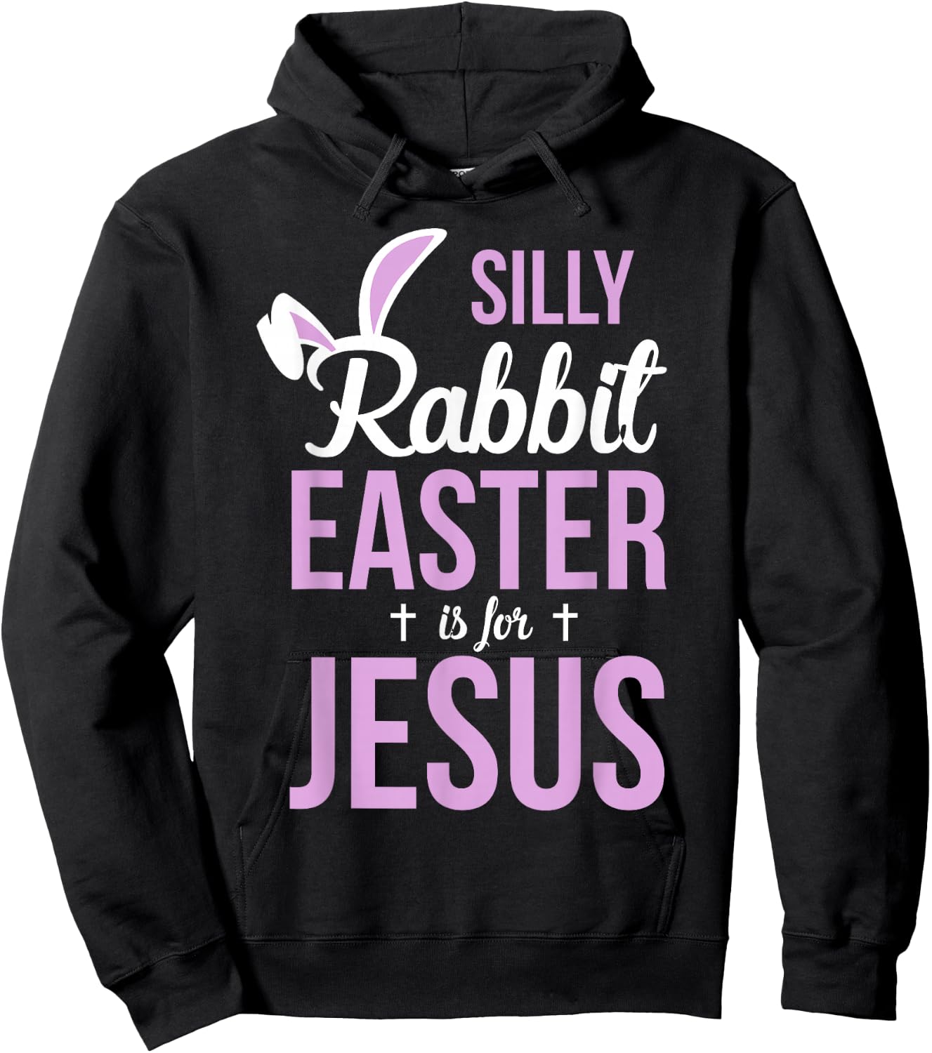Silly Rabbit Easter Is For Jesus Easter Hoodie - Hoodie | Black