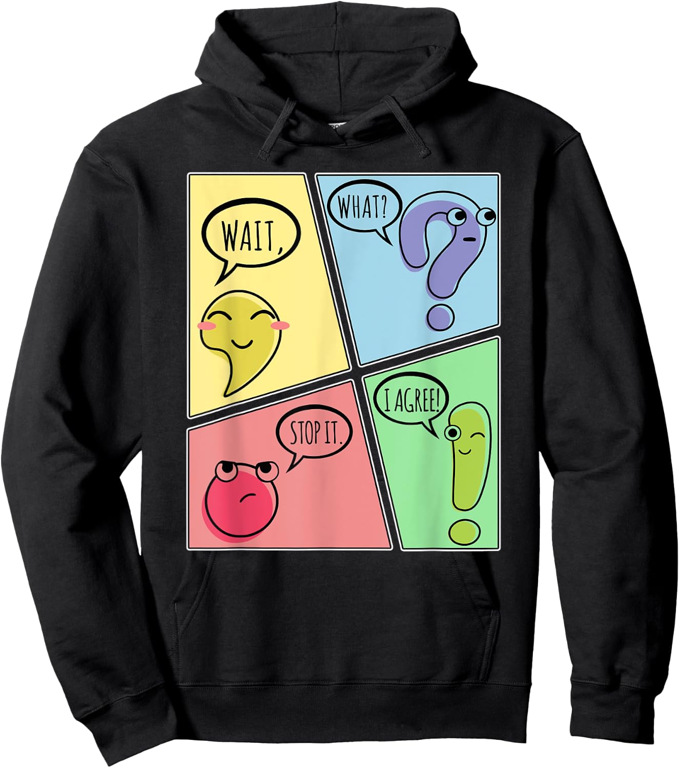Punctuation Wait What Stop It I Agree Funny Grammar Teacher Hoodie - Hoodie | Black