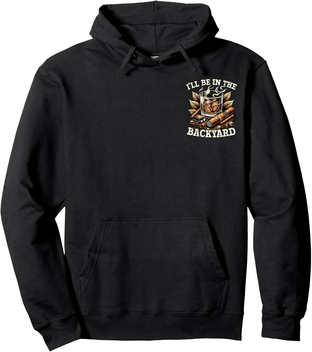 Funny I'll Be in the Backyard Whiskey Cigar Minimalist Hoodie - Hoodie | Black
