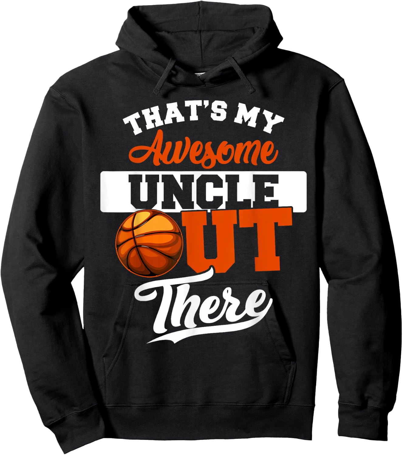 That's my Awesome Uncle out there Basketball Hoodie - Hoodie | Black