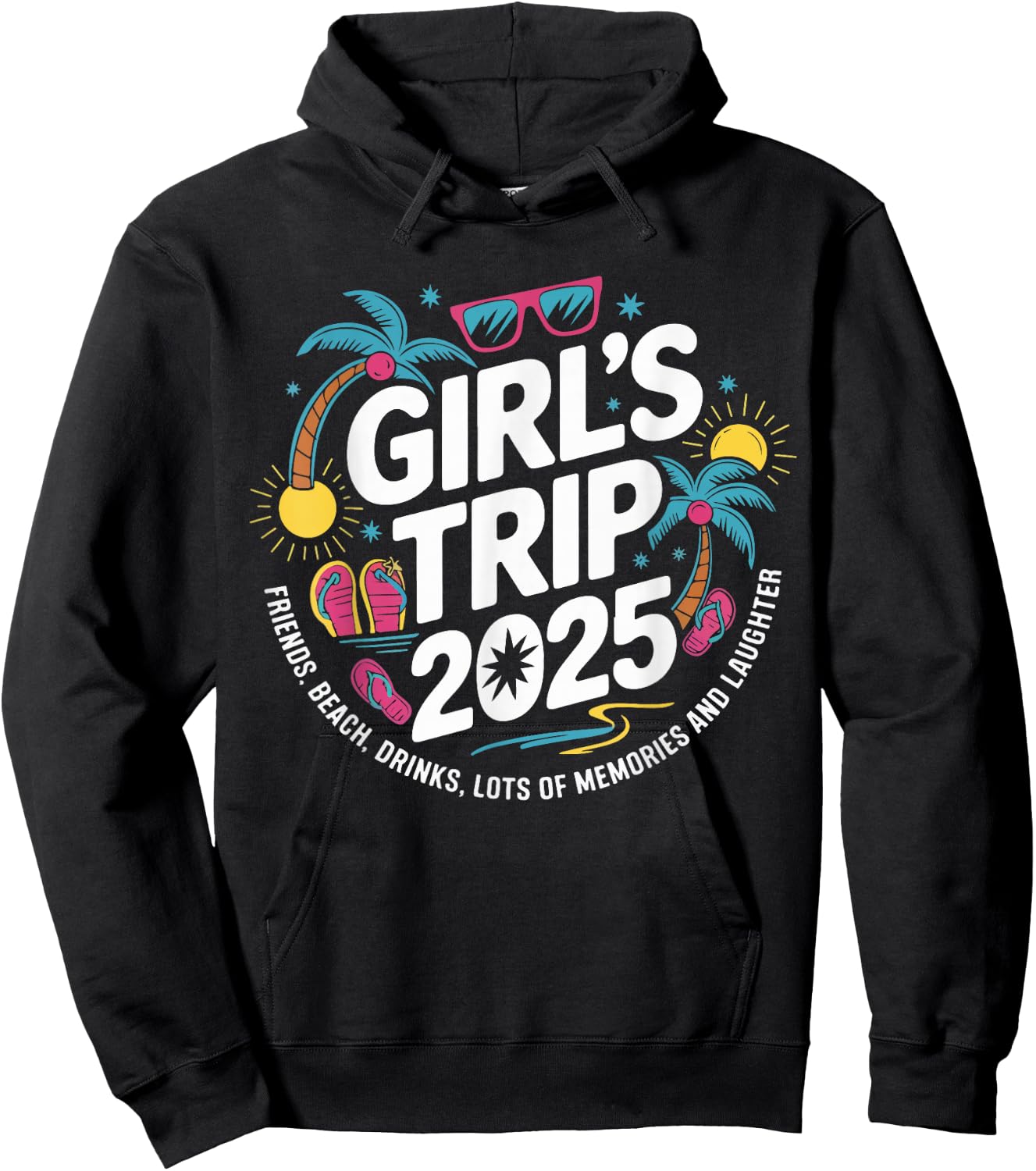 Girls Trip 2025 Friends Beach Drinks Lots Of Memories Hoodie - Hoodie | Black