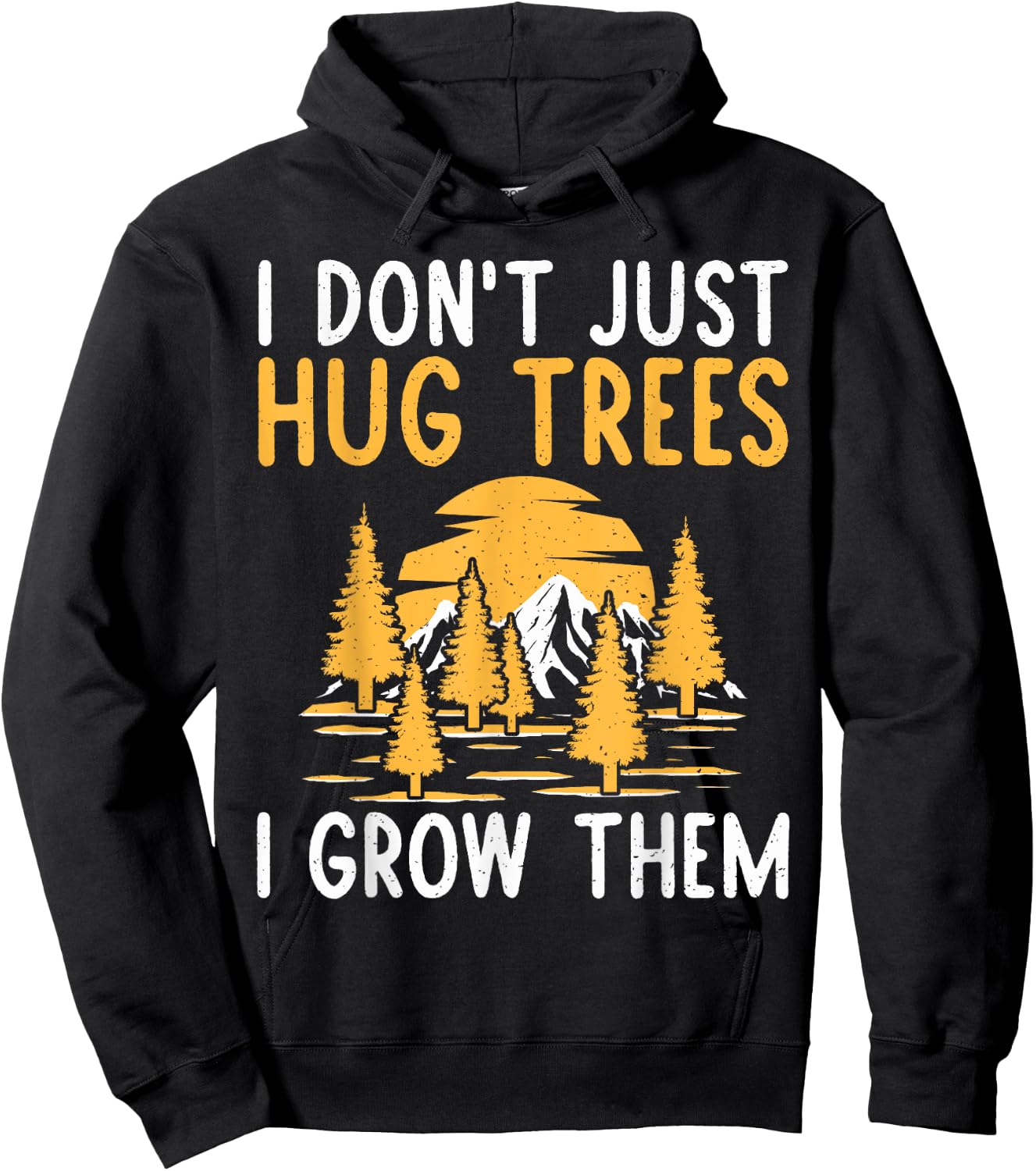 I dont just hug Trees i grow them Forester Hoodie - Hoodie | Black