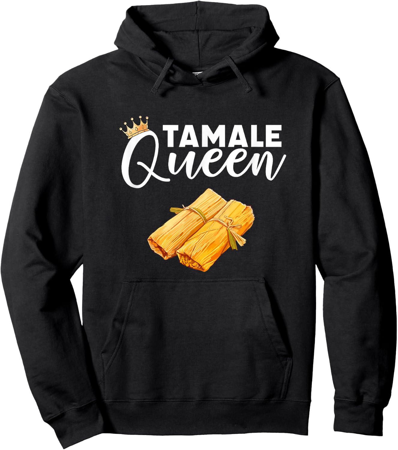 tamale Queen, mexican food tamales Hoodie - Hoodie | Black