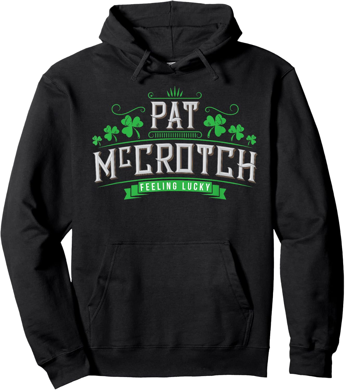 Pat McCrotch - Luck of the Irish - Funny St Patricks Day Hoodie - Hoodie | Black