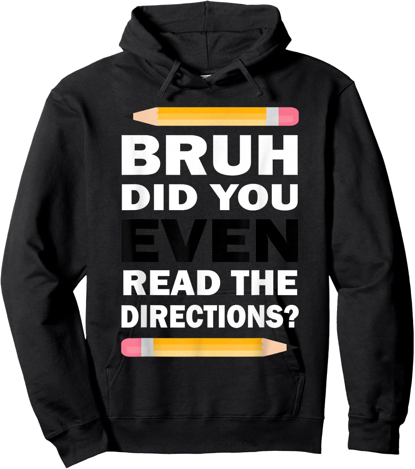 Bruh Did You Even Read The Directions Humorous Math Teacher Hoodie - Hoodie | Black
