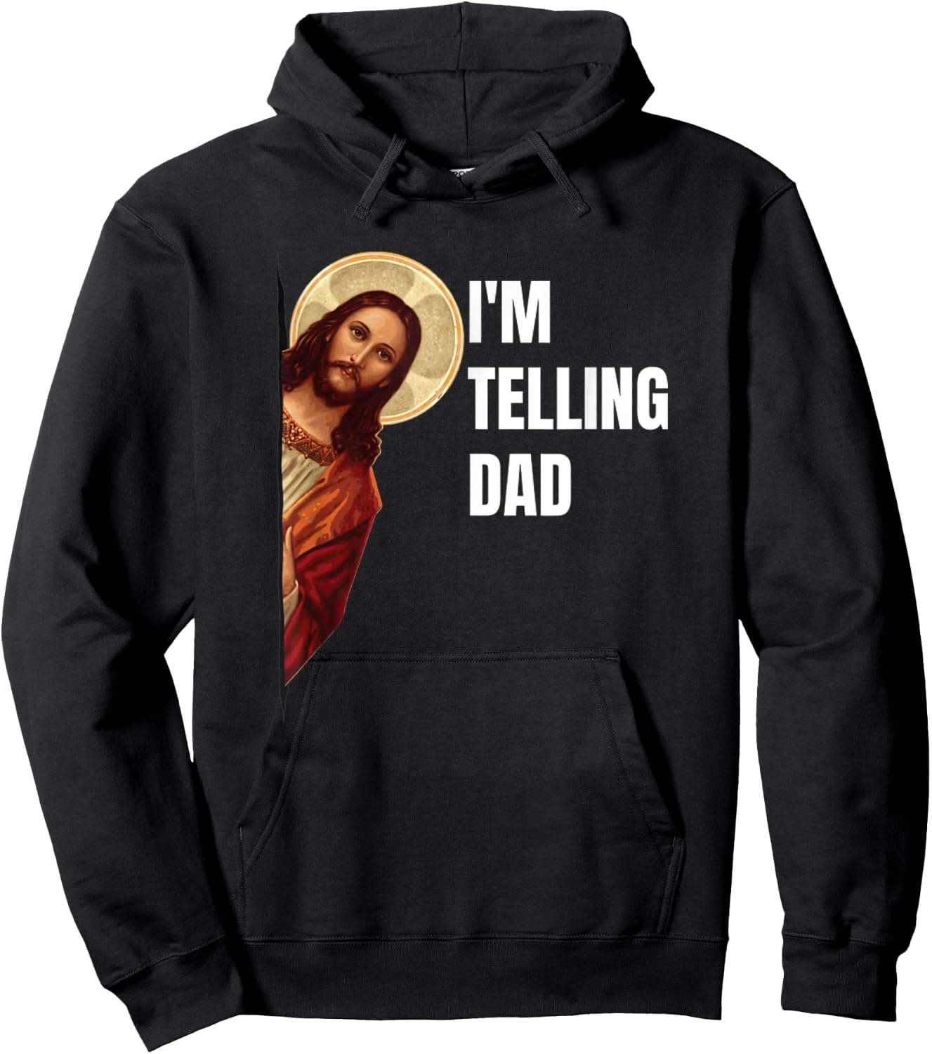 I'm Telling Dad Funny Religious Christian Jesus Meme Hoodie - Hoodie | Black