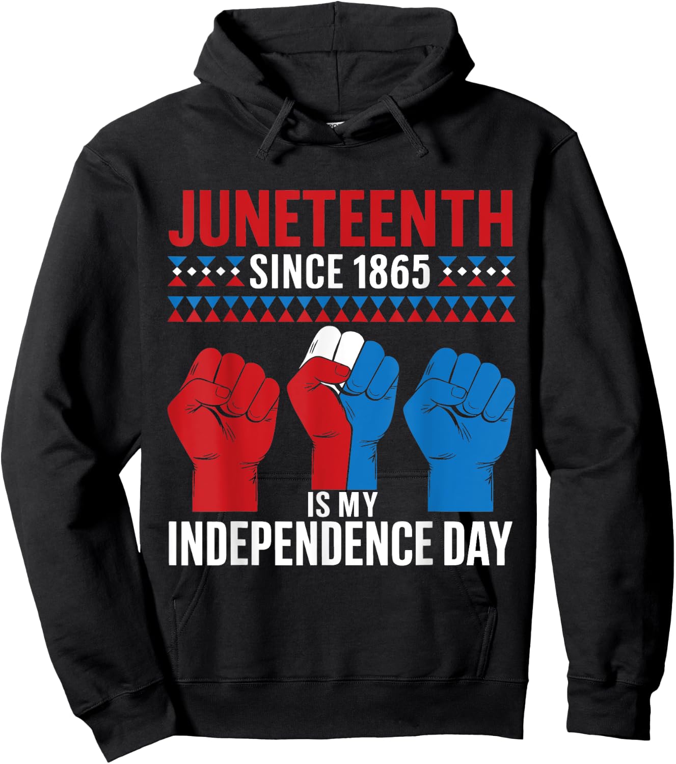 Juneteenth Is My Independence Day June 19 Red White Blue Women Men Hoodie - Hoodie | Black