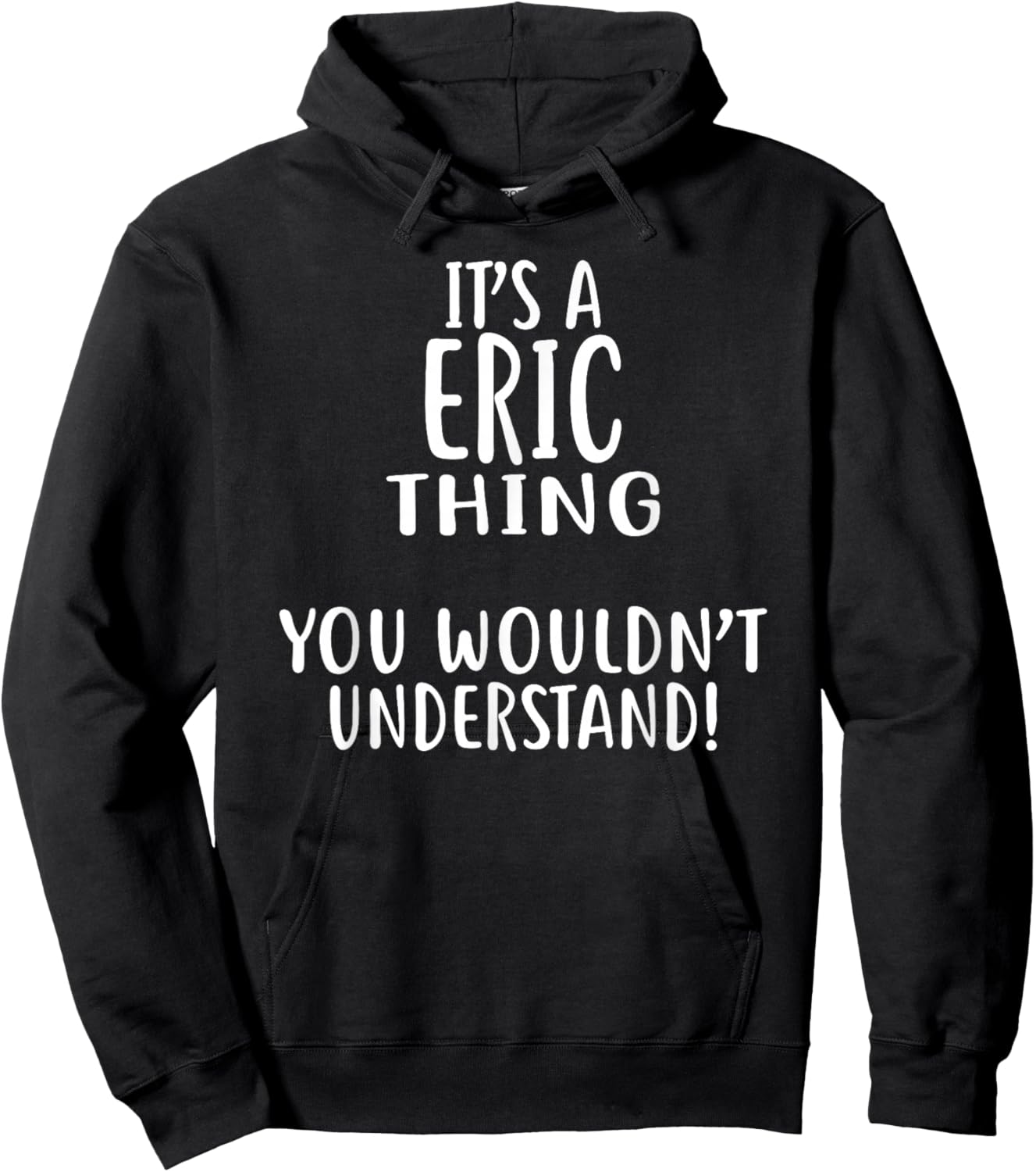 It's A ERIC Thing, You Wouldn't Understand! ERIC Hoodie - Hoodie | Black