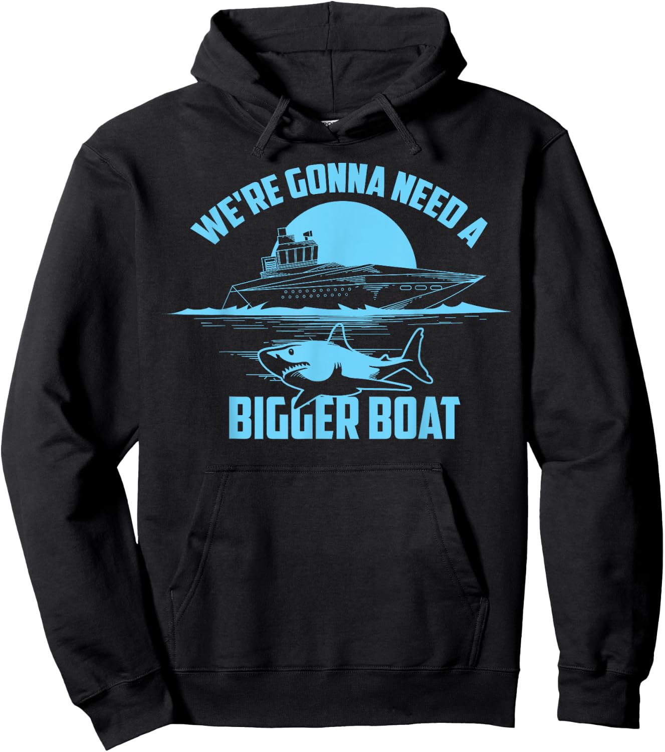 Cute Unique We're Gonna Need A Bigger Boat Shirt Gift Hoodie - Hoodie | Black