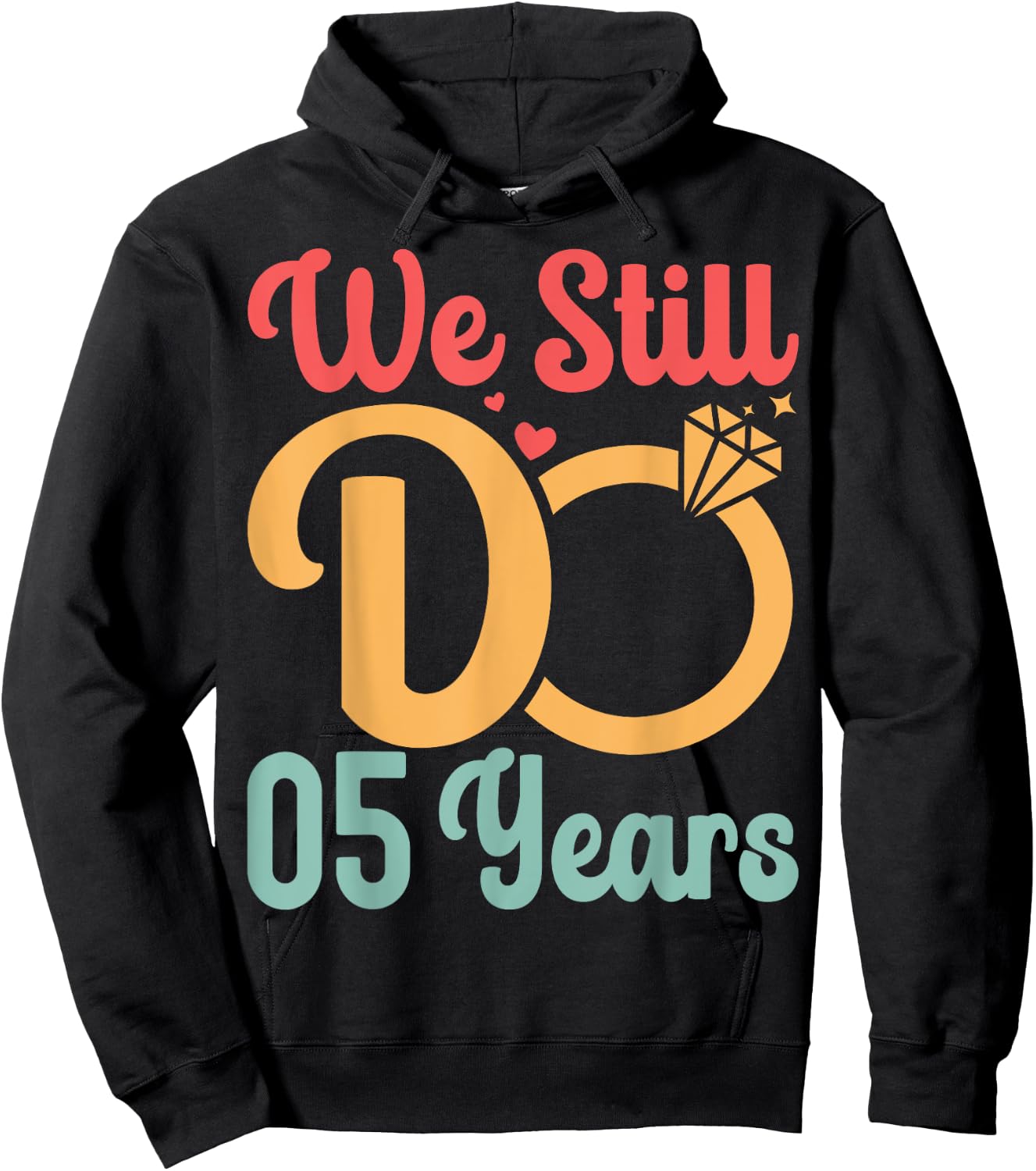 5th Wedding Anniversary Husband Wife - We Still Do 5 Years Hoodie - Hoodie | Black