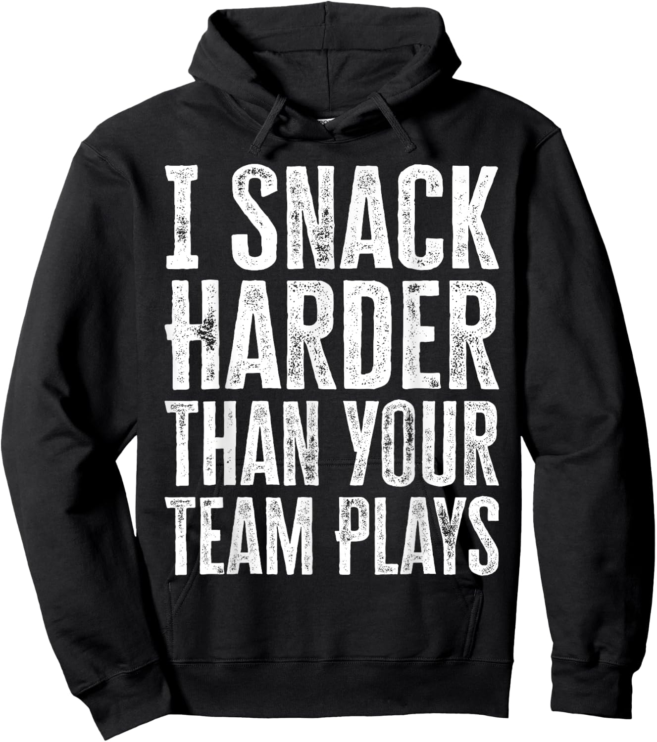 I Snack Harder Than Your Team Plays Hoodie - Hoodie | Black