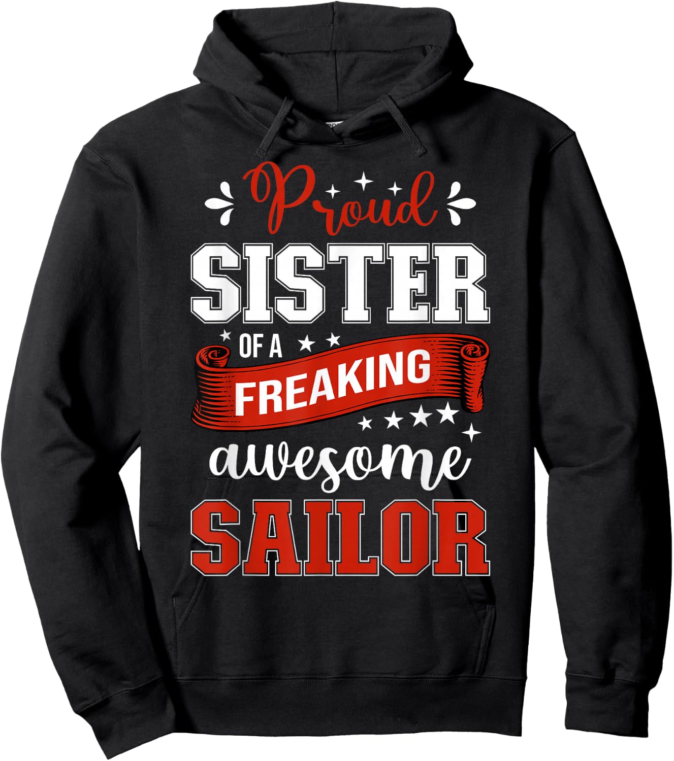 Proud Sister of a Freaking Awesome Sailor Hoodie - Hoodie | Black