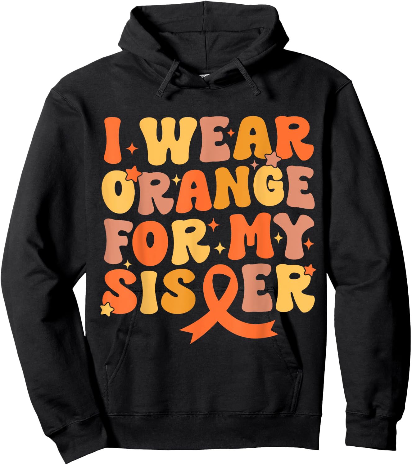 Groovy I Wear Orange For My Sister Leukemia Cancer Awareness Hoodie - Hoodie | Black