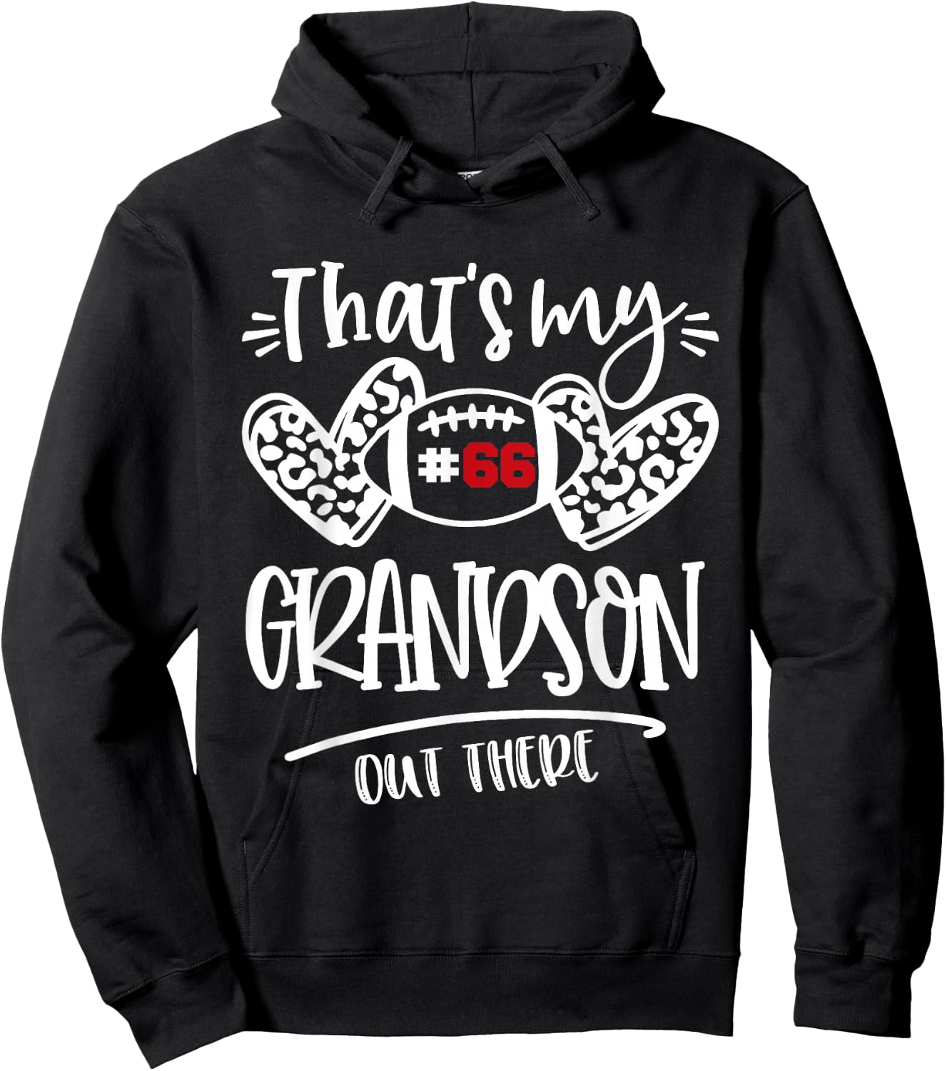 That's My Grandson out There Number 66 Football Mom & Dad Hoodie - Hoodie | Black