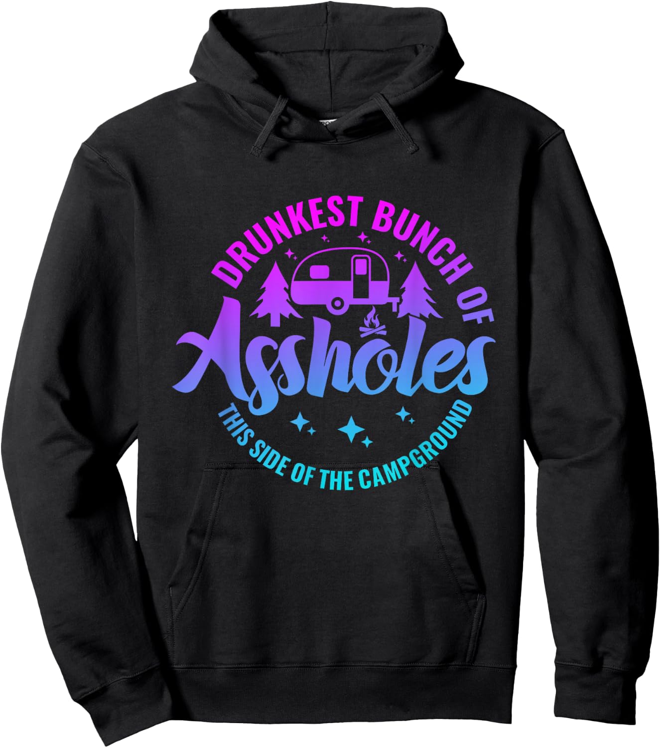 Drunkest Bunch of Assholes This Side of the Campground Hoodie - Hoodie | Black