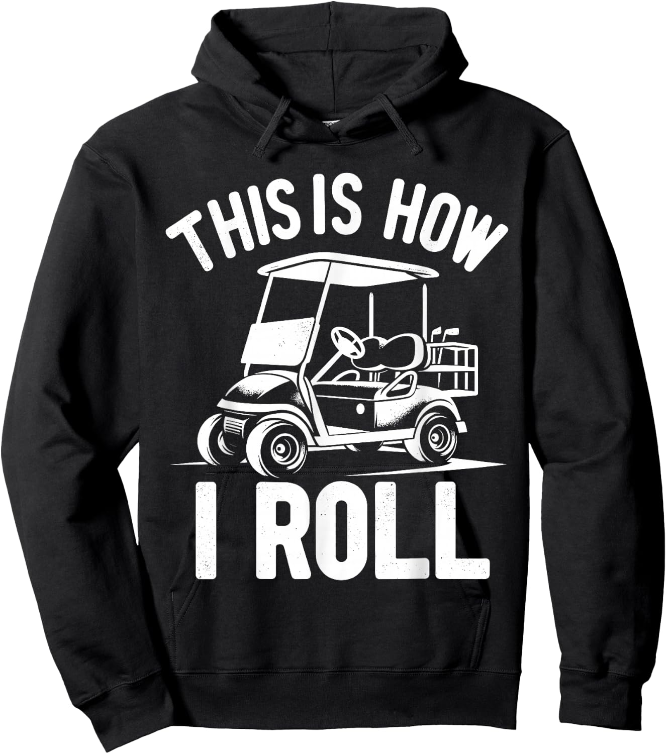 Funny Golf Cart Driver This Is How I Roll Hoodie - Hoodie | Black