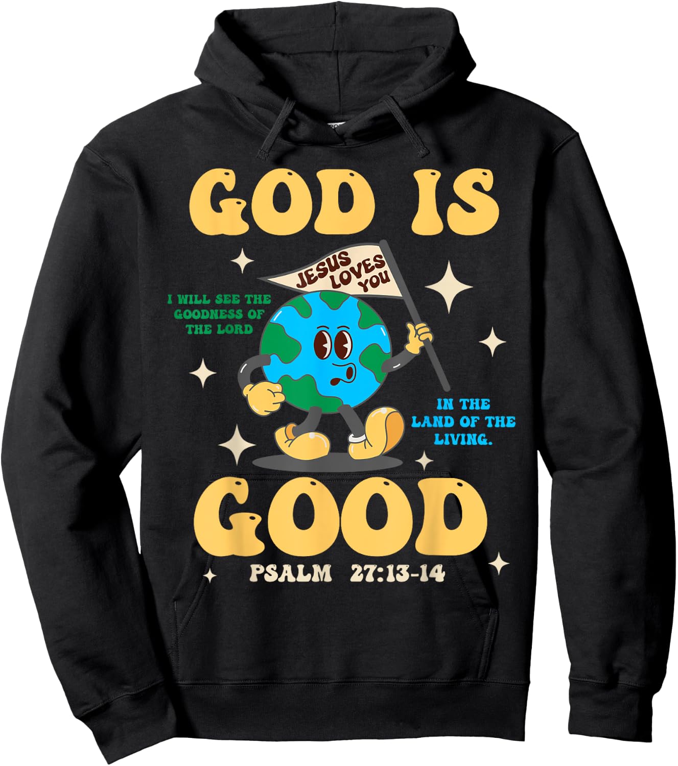 God Is Good Jesus Loves You Earth Christian Hope Faith Flag Hoodie - Hoodie | Black