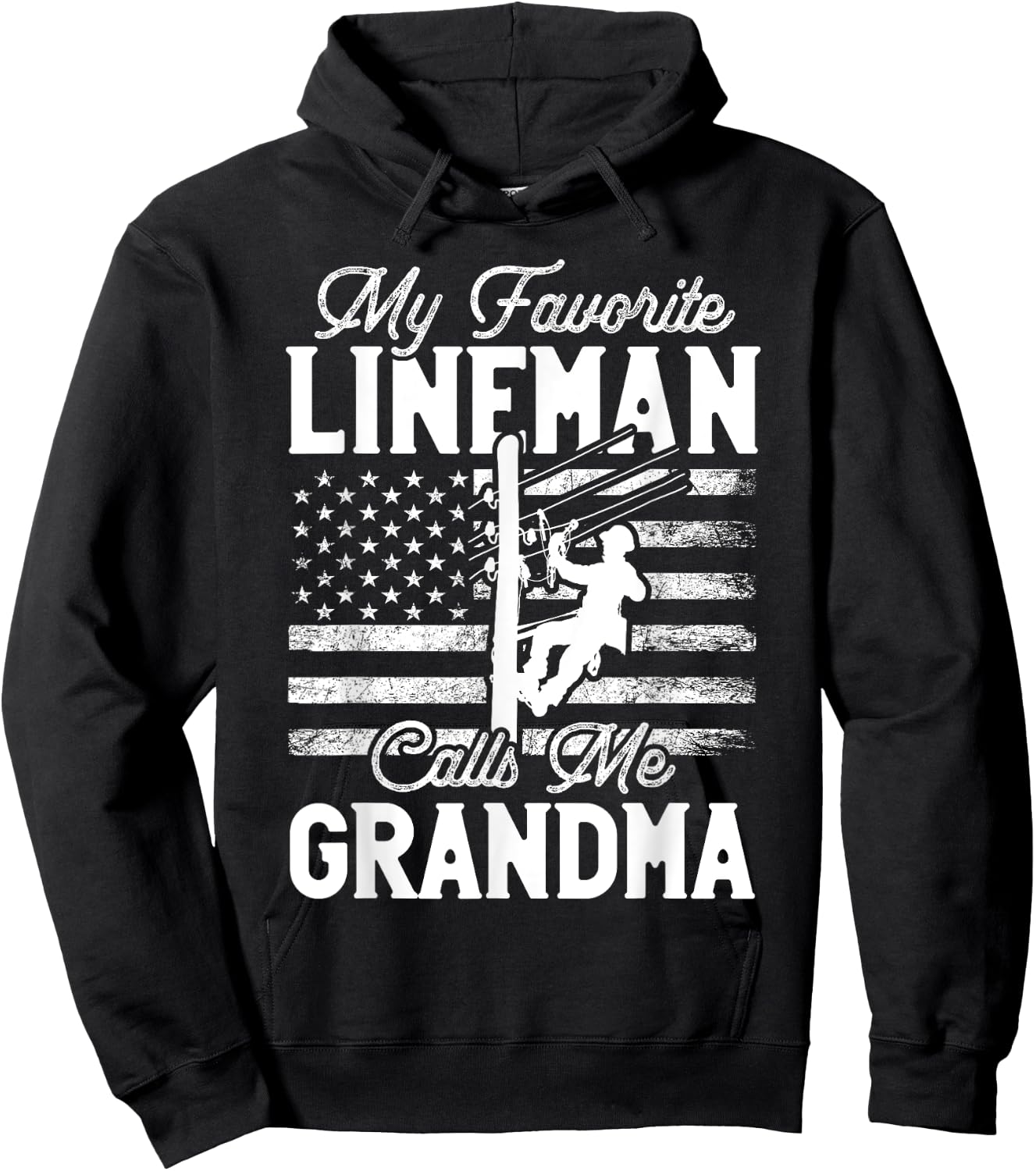 My Favorite Lineman Calls Me Grandma - Funny Lineman Grandma Hoodie - Hoodie | Black