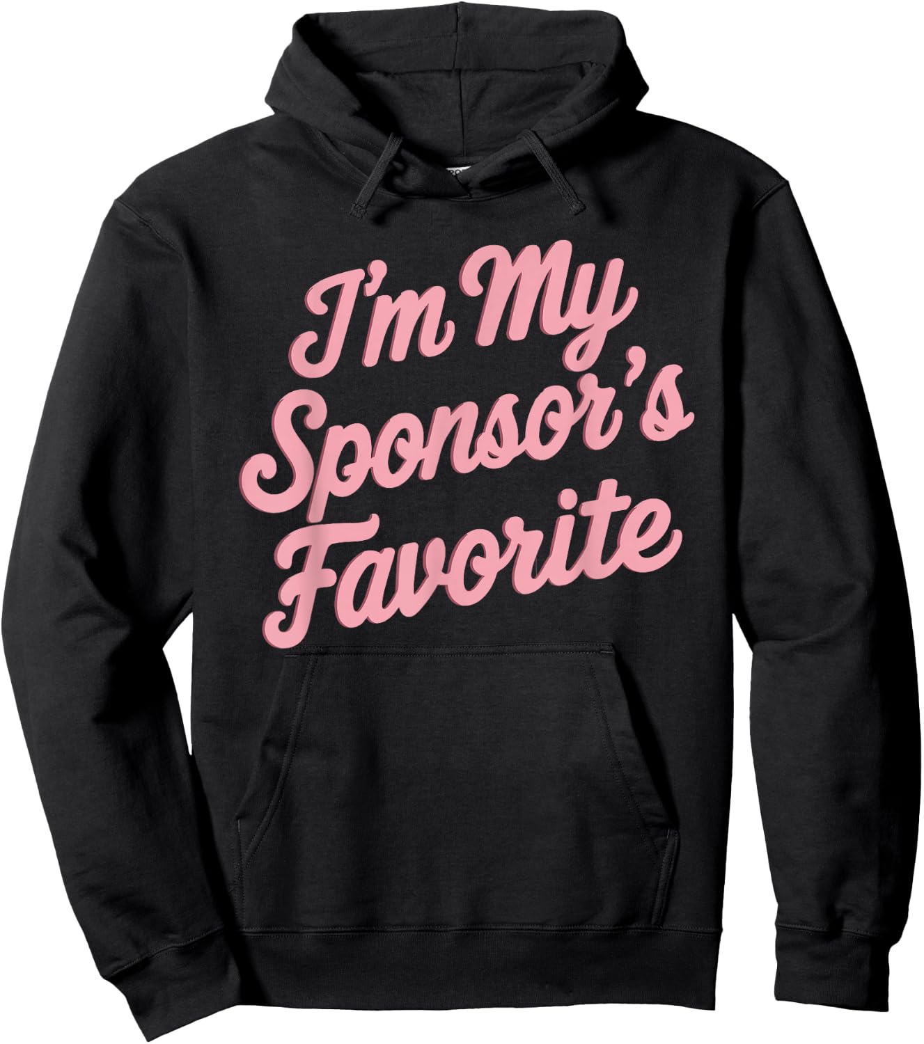 I'm My Sponsor's Favorite Hoodie - Hoodie | Black