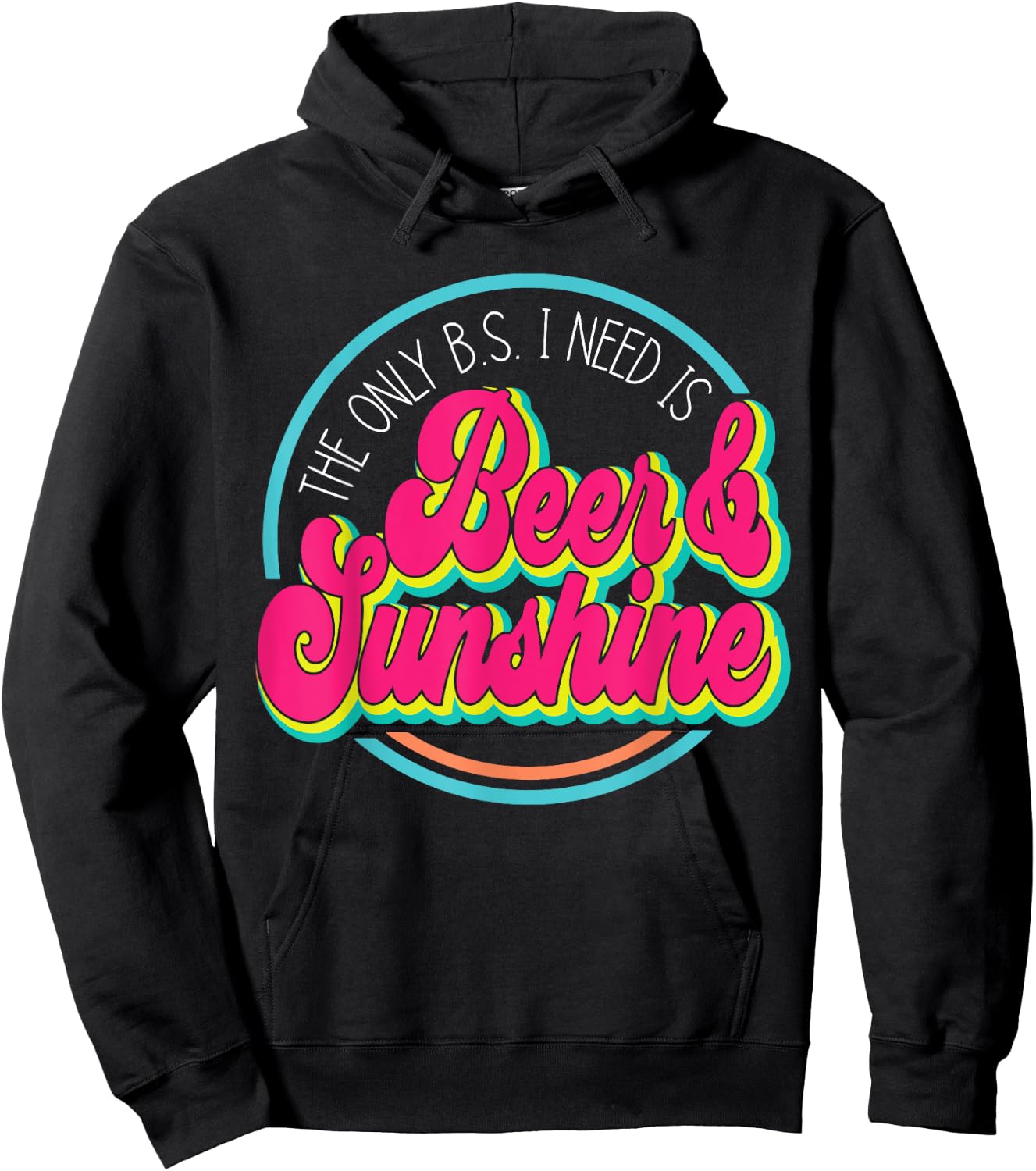 The Only B.S. I Need Is Beer & Sunshine Women Hoodie - Hoodie | Black