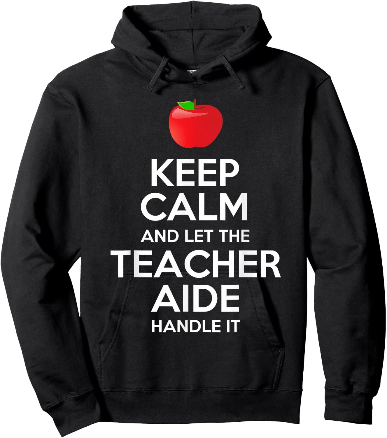 Keep Calm And Let The Teacher Aide Handle It Gift Hoodie - Hoodie | Black