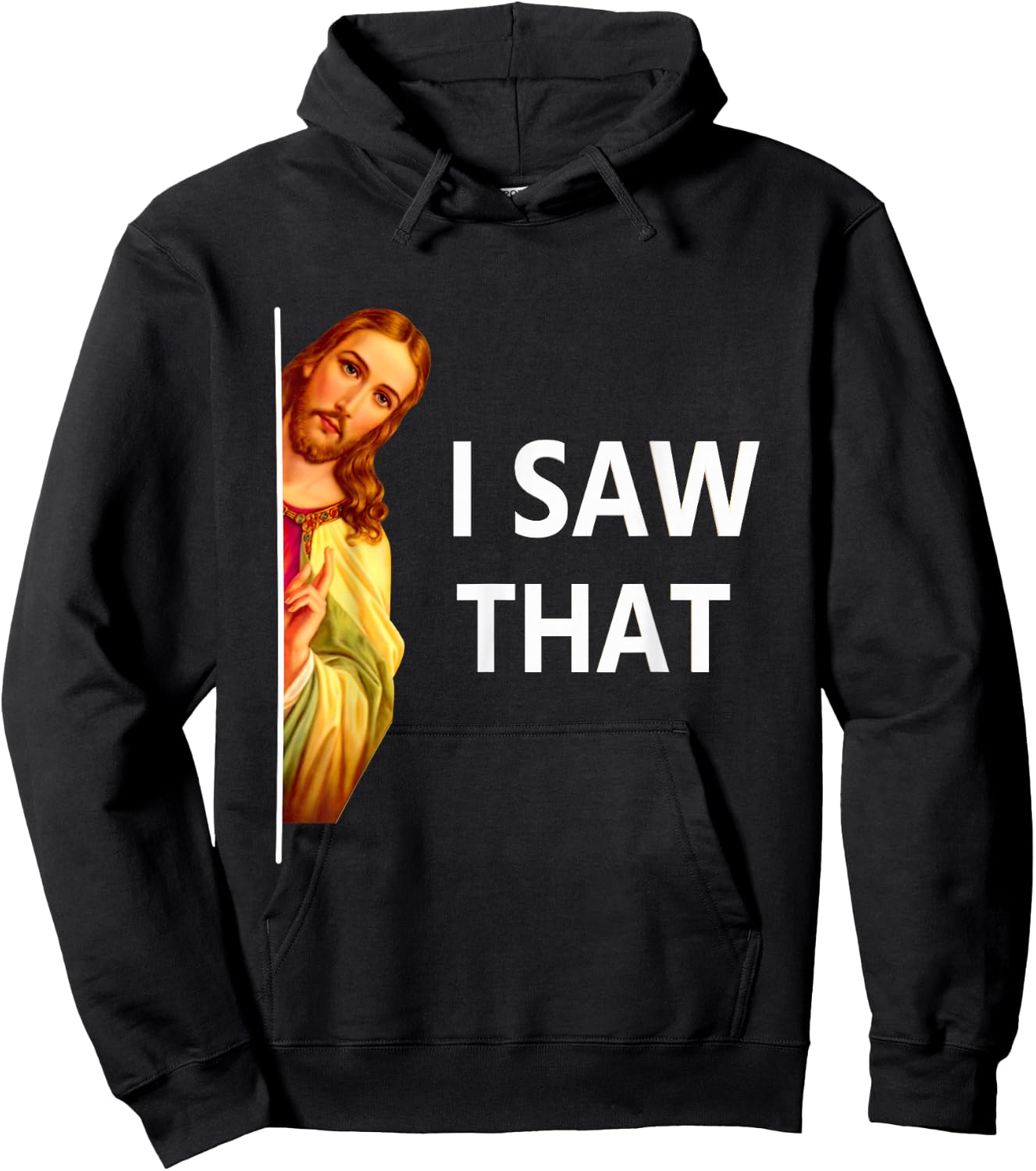 Jesus Meme I Saw That Christian God Sarcastic Funny Saying Hoodie - Hoodie | Black