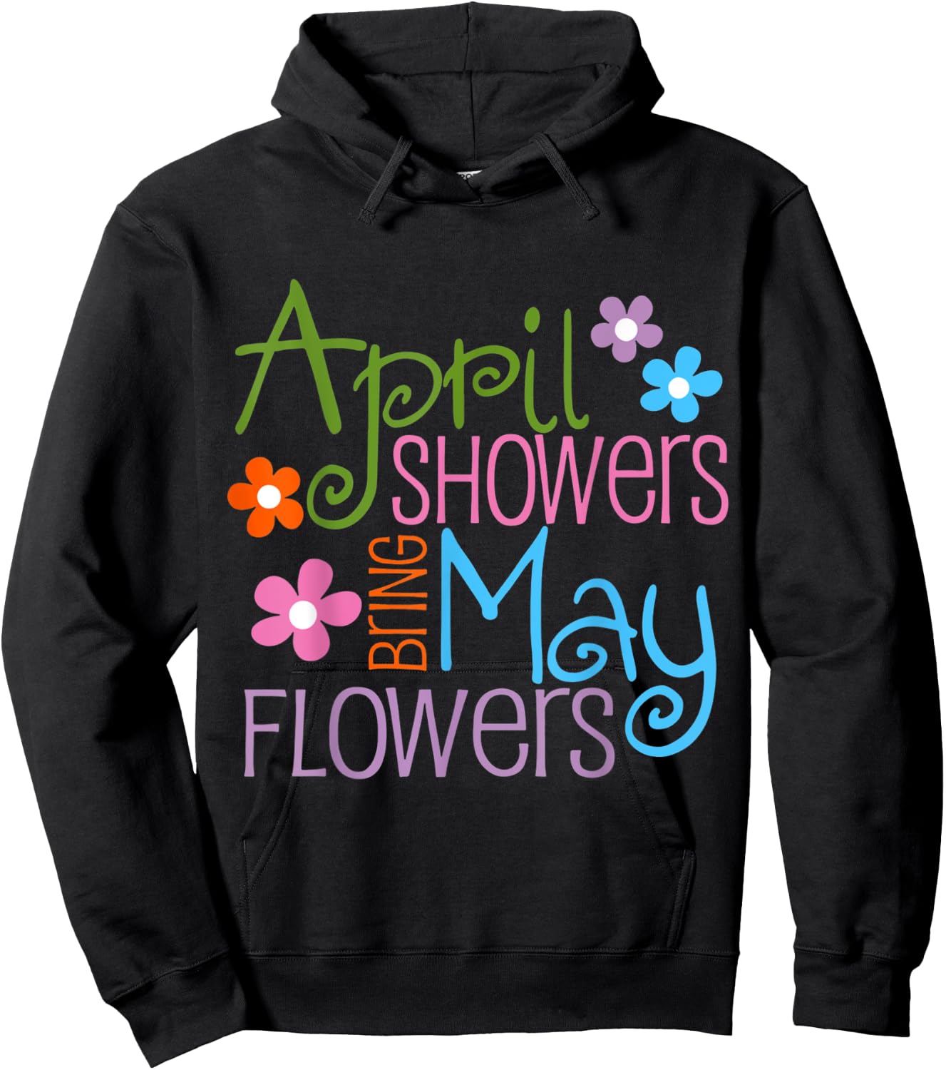 April Showers Bring May Flowers Spring Flowers after Raining Hoodie - Hoodie | Black