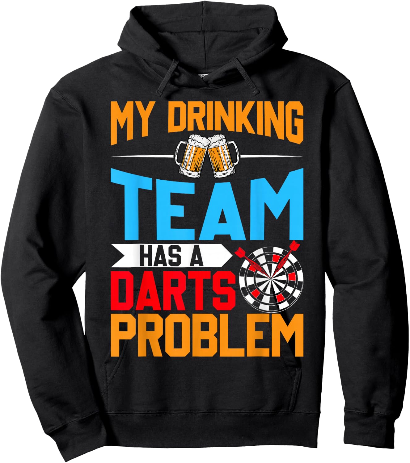 My Drinking Team Has a Darts Problem - Beer and Dart Lover Hoodie - Hoodie | Black