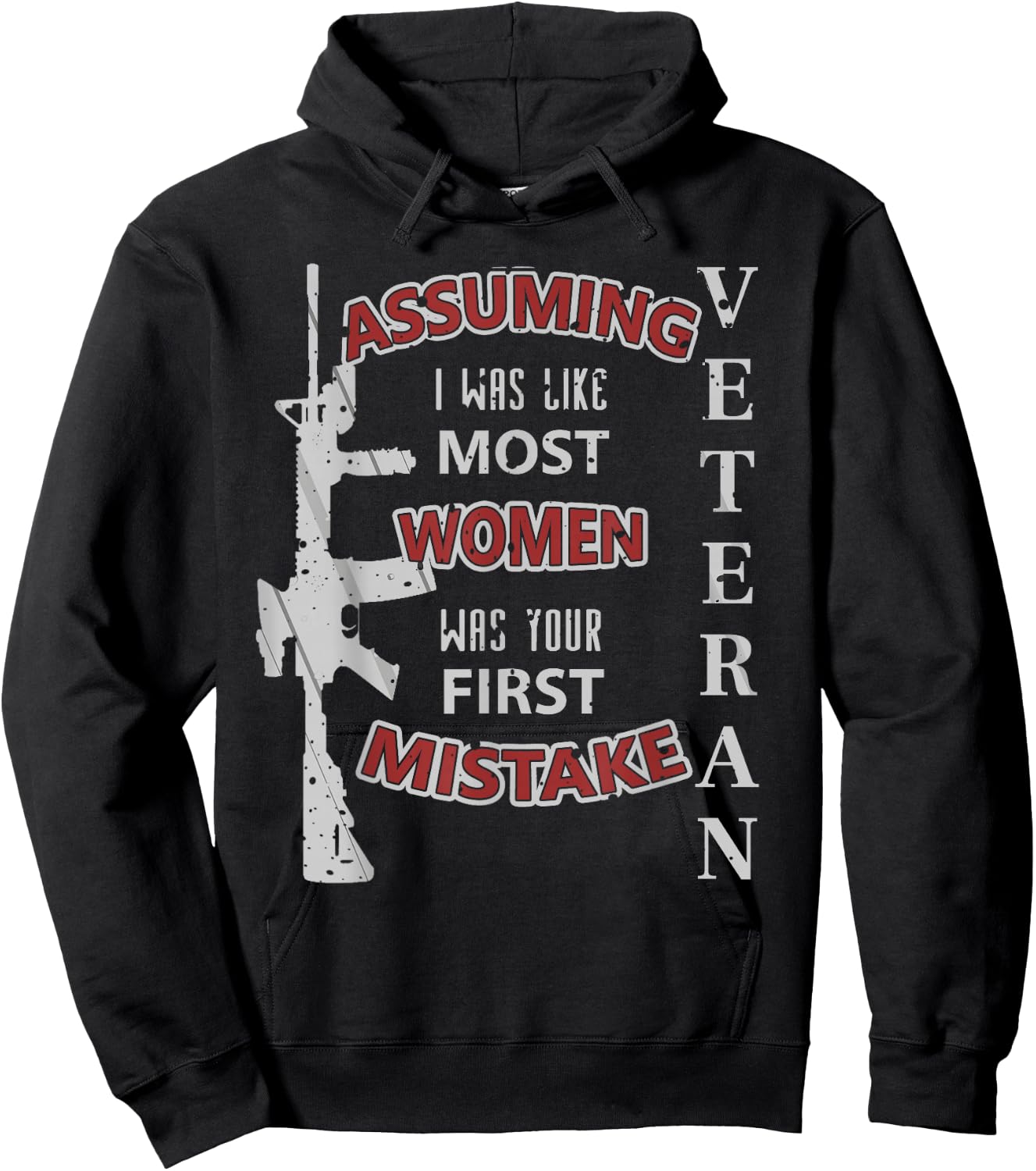 Veteran Assuming I Was Like Most Women First Mistake Hoodie - Hoodie | Black