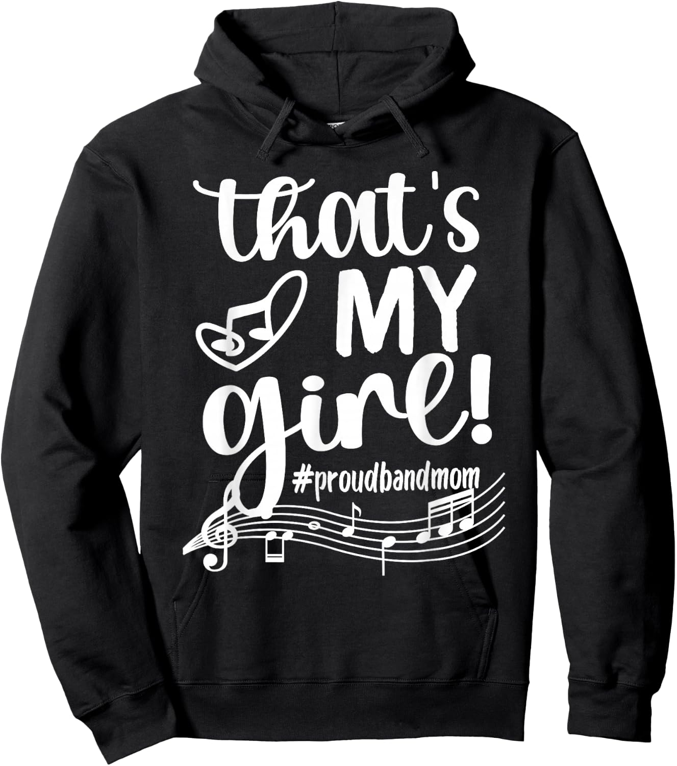 That's My Girl Proud Band Mom Marching Band Mama Hoodie - Hoodie | Black