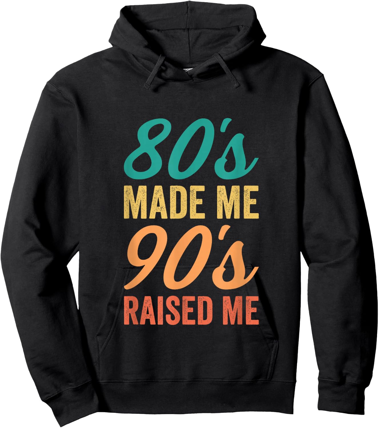 Retro 80s Made Me 90s Raised Me Birthday Celebration Hoodie - Hoodie | Black