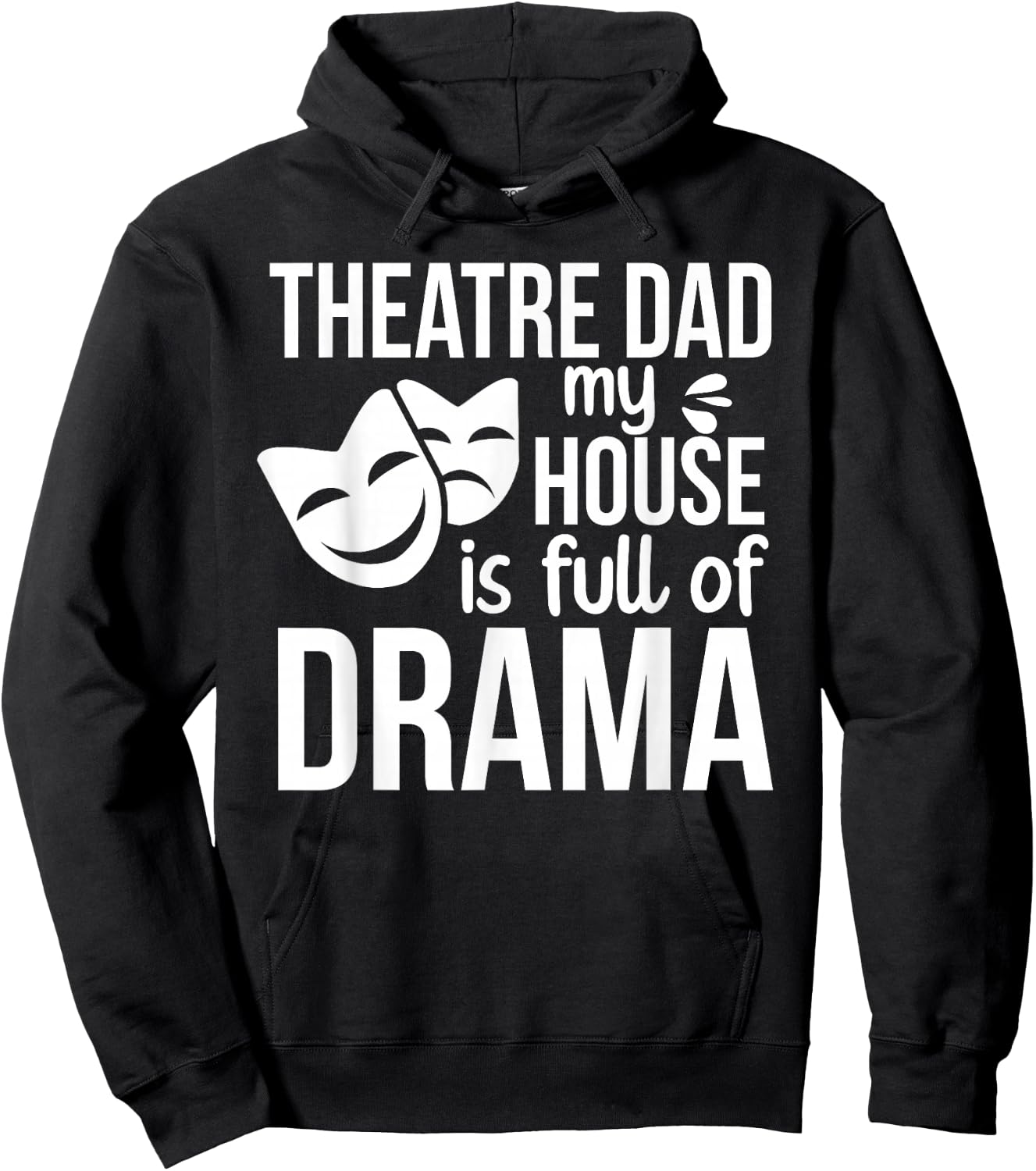 Theatre Dad Funny Theatre Actress Dad Theater Father Hoodie - Hoodie | Black