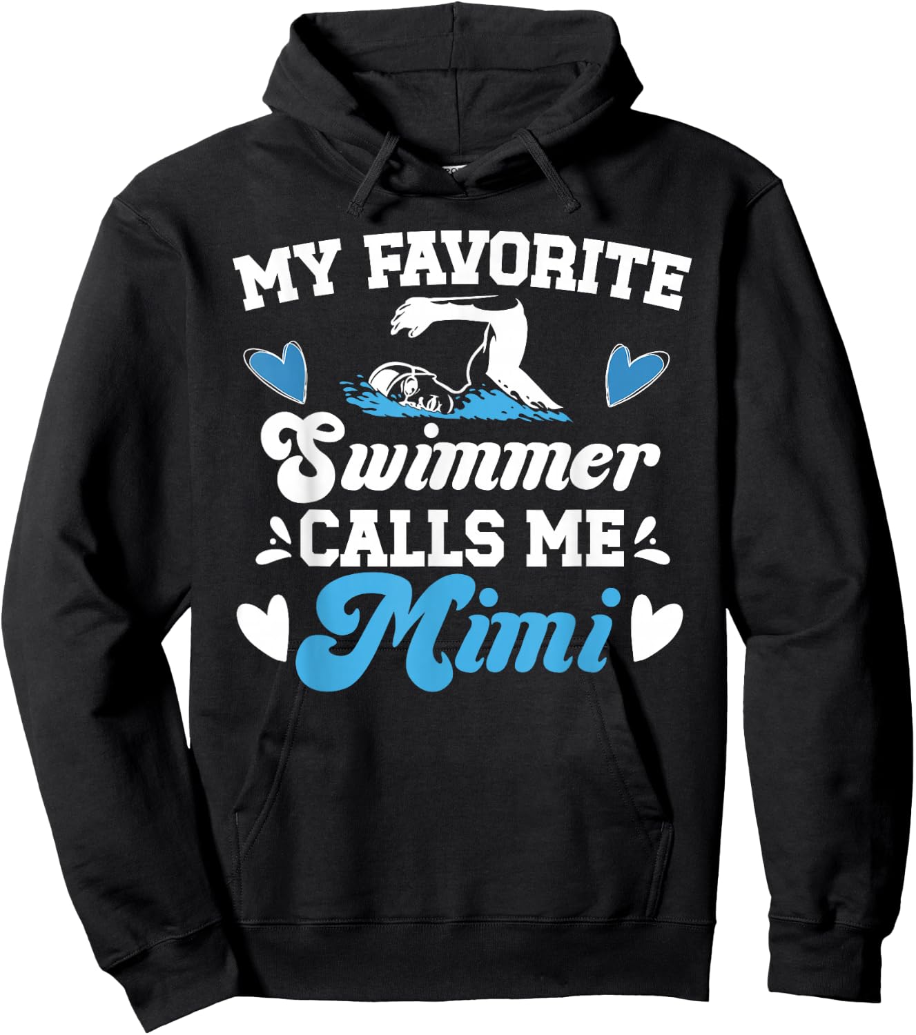 My Favorite Swimmer Mimi Swim Mimi Swimming Mimi Hoodie - Hoodie | Black