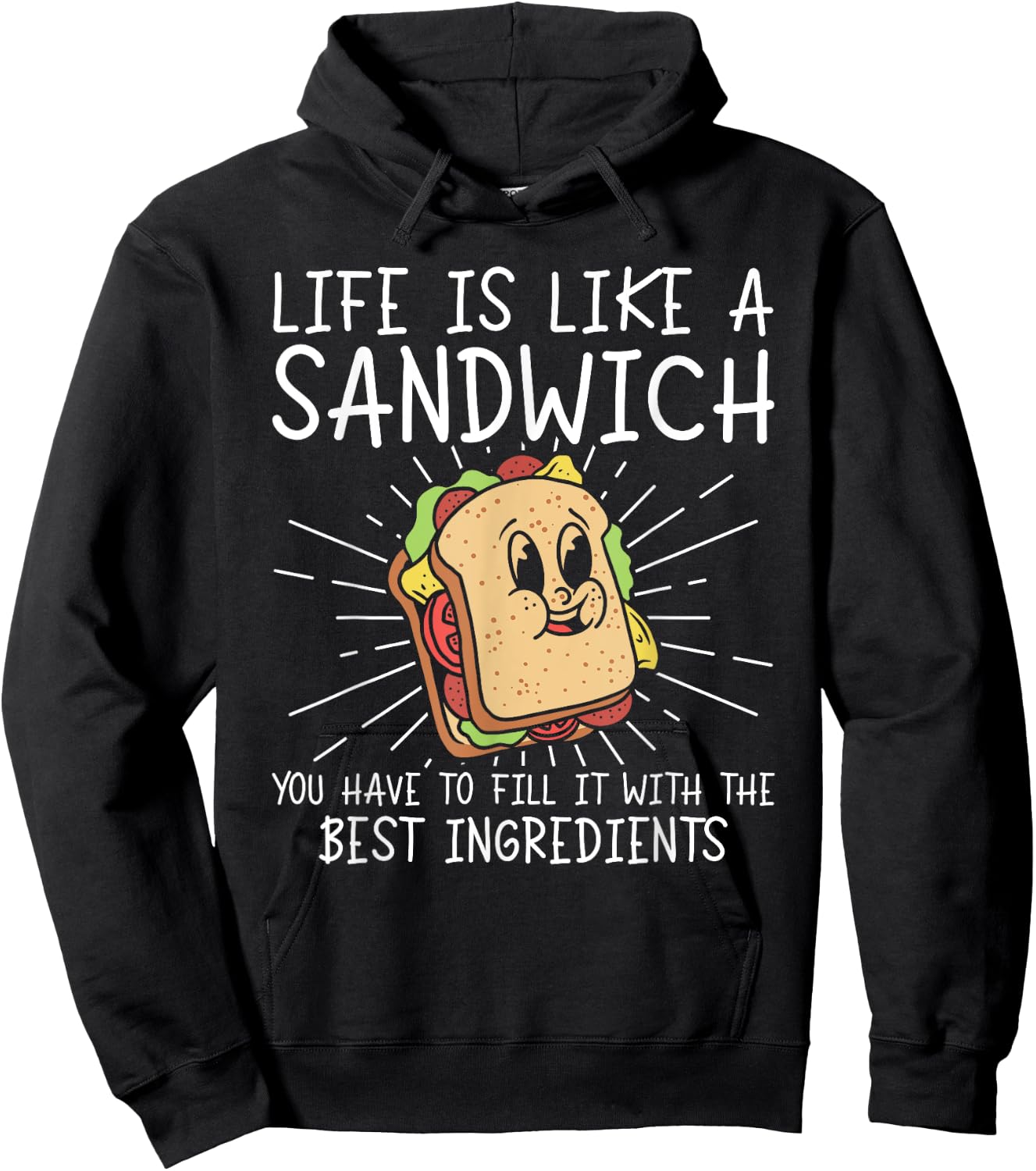 Life Is Like A Sandwich Food Lover Sandwich Lover Hoodie - Hoodie | Black