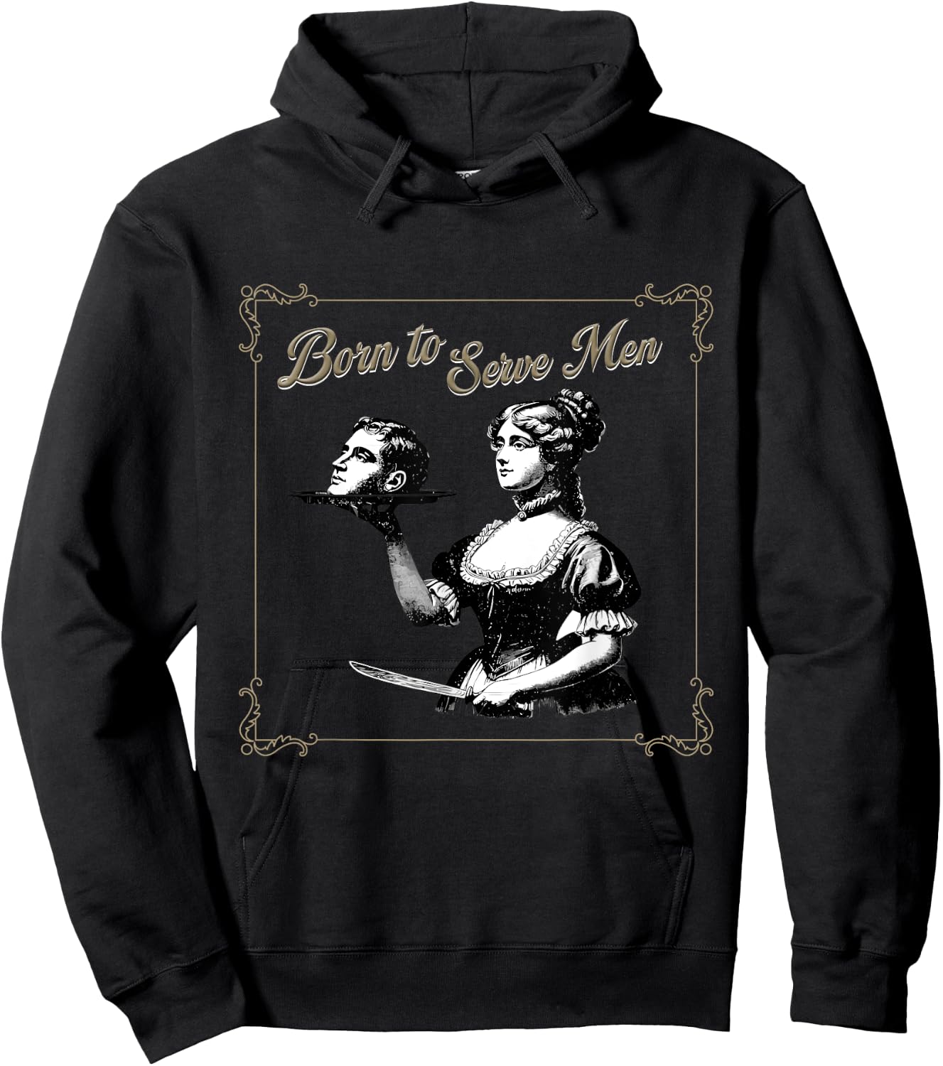 Retro Women Are Born to Serve Men Cute Girl Motivational Hoodie - Hoodie | Black